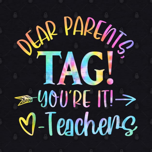 Dear Parents Tag You're It Love Teachers Funny Teacher Lover by Emily Ava 1